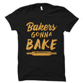 Bakers Gonna Bake Shirt Baker Shirt Baker TShirt Baking Shirt Baking Gift Baker Gift Gift for Baker OS2214 Graphic Tee – Aesthetic Look · Perfect For Daily Wear