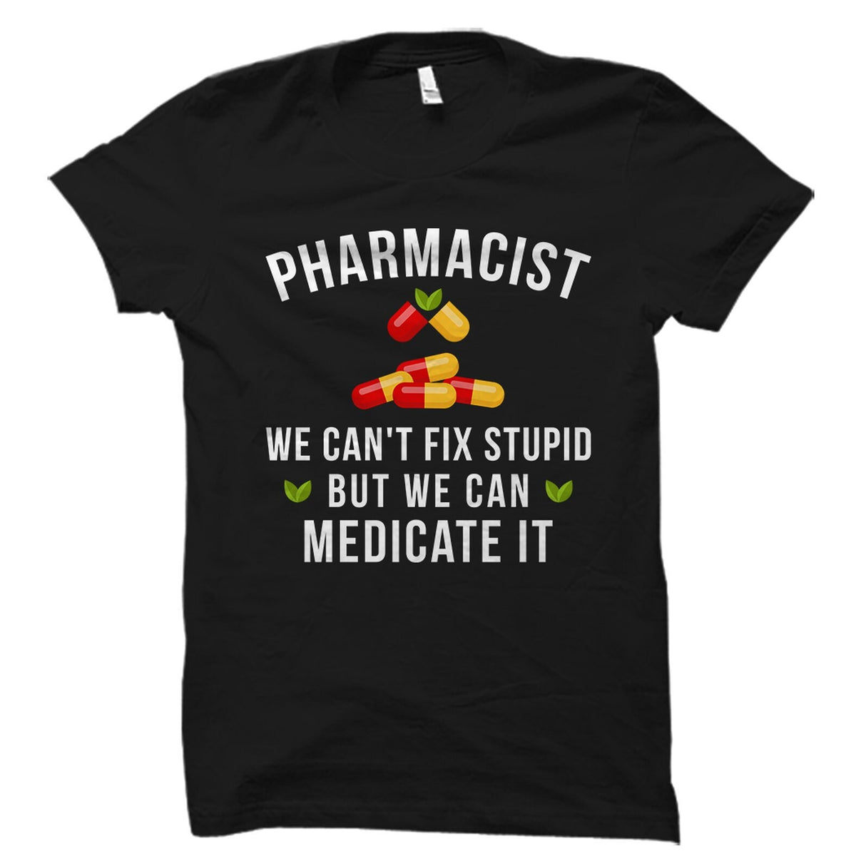 Funny Pharmacist Shirt Pharmacist TShirt Pharmacist Gift Pharmacy Shirt Pharmacy TShirt Pharmacy Gift PharmD Shirt PharmD OS1642 Graphic Tee – Feel-Good Design · High-Quality Print