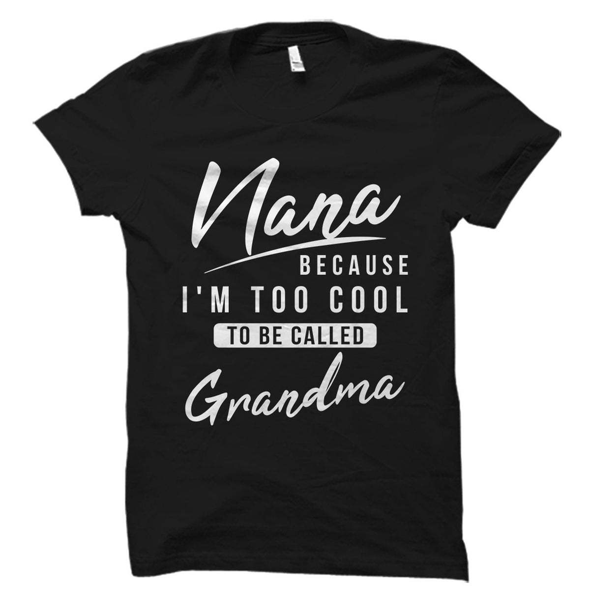 Nana Gift Nana Shirt Gift for Nana Nana Birthday Gift Grandma Shirt Nana to Be Gift Nana to be Shirt Grandma to Be Gift OS1667 Graphic Tee – Bold Style · Great Gift For Fans