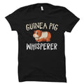 Guinea Pig Whisperer Shirt Guinea Pig Shirt Guinea Pig TShirt Guinea Pig Owner Gift Guinea Pig Owner Shirt Guinea Pig Fan Shirt OS1666 Graphic Tee – Fan Favorite · Must-Have Style