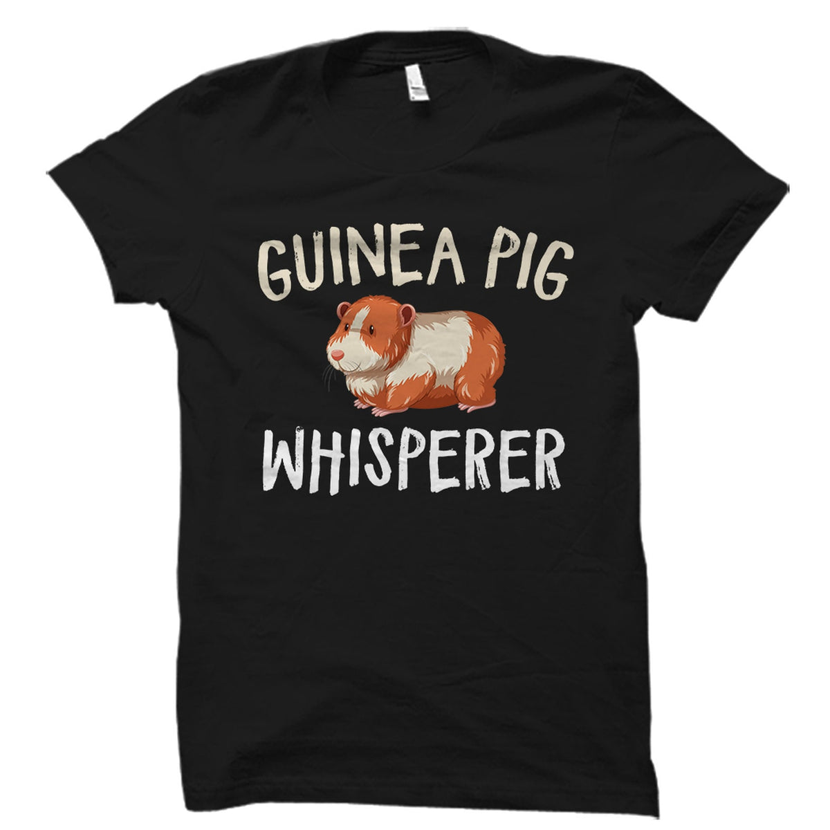 Guinea Pig Whisperer Shirt Guinea Pig Shirt Guinea Pig TShirt Guinea Pig Owner Gift Guinea Pig Owner Shirt Guinea Pig Fan Shirt OS1666 Graphic Tee – Fan Favorite · Must-Have Style
