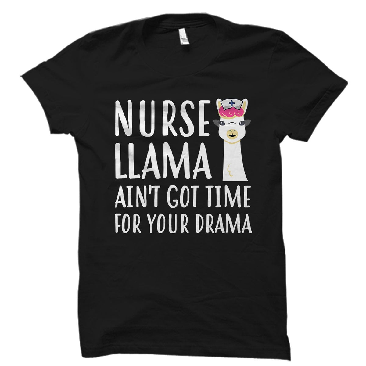 Nurse Llama Shirt Nurse Shirt Funny RN Shirt Registered Nurse Shirt Nurse Gift Gift for Nurse Nursing Student Nurse TShirt OS1739 Graphic Tee – Feel-Good Design · Perfect For Daily Wear