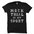 Law Student Gift Law Student Shirt Future Lawyer Gift Law Student Graduation Gift Gift For Law Student Mock Trial Is My Sport OS3987 Graphic Tee – Everyday Comfort · Great Gift For Fans