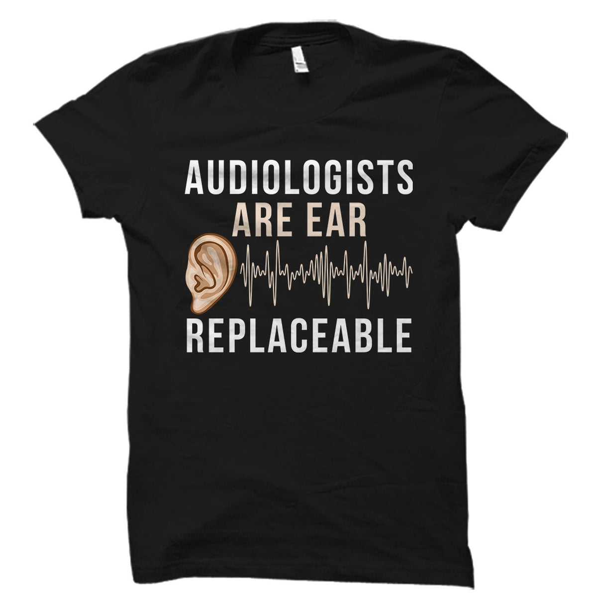 Funny Audiologist Shirt Audiologist Gift Audiologist TShirt Audiology Shirt Audiology Gift Audiology Doctor OS1604 Graphic Tee – Easygoing Wear · Must-Have Style