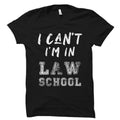 I Can39t I39m In Law School Shirt Lawyer Shirt Law Student Gift Law Student Shirt Law TShirt Future Lawyer Gift Future Lawyer OS1601 Graphic Tee – Premium Graphic · Trending Graphic Apparel