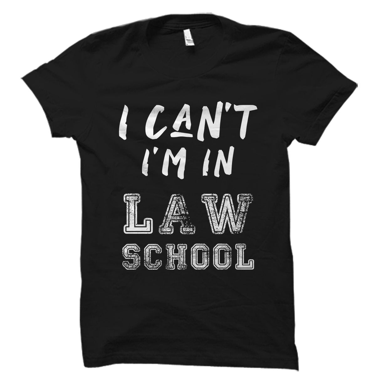 I Can39t I39m In Law School Shirt Lawyer Shirt Law Student Gift Law Student Shirt Law TShirt Future Lawyer Gift Future Lawyer OS1601 Graphic Tee – Premium Graphic · Trending Graphic Apparel