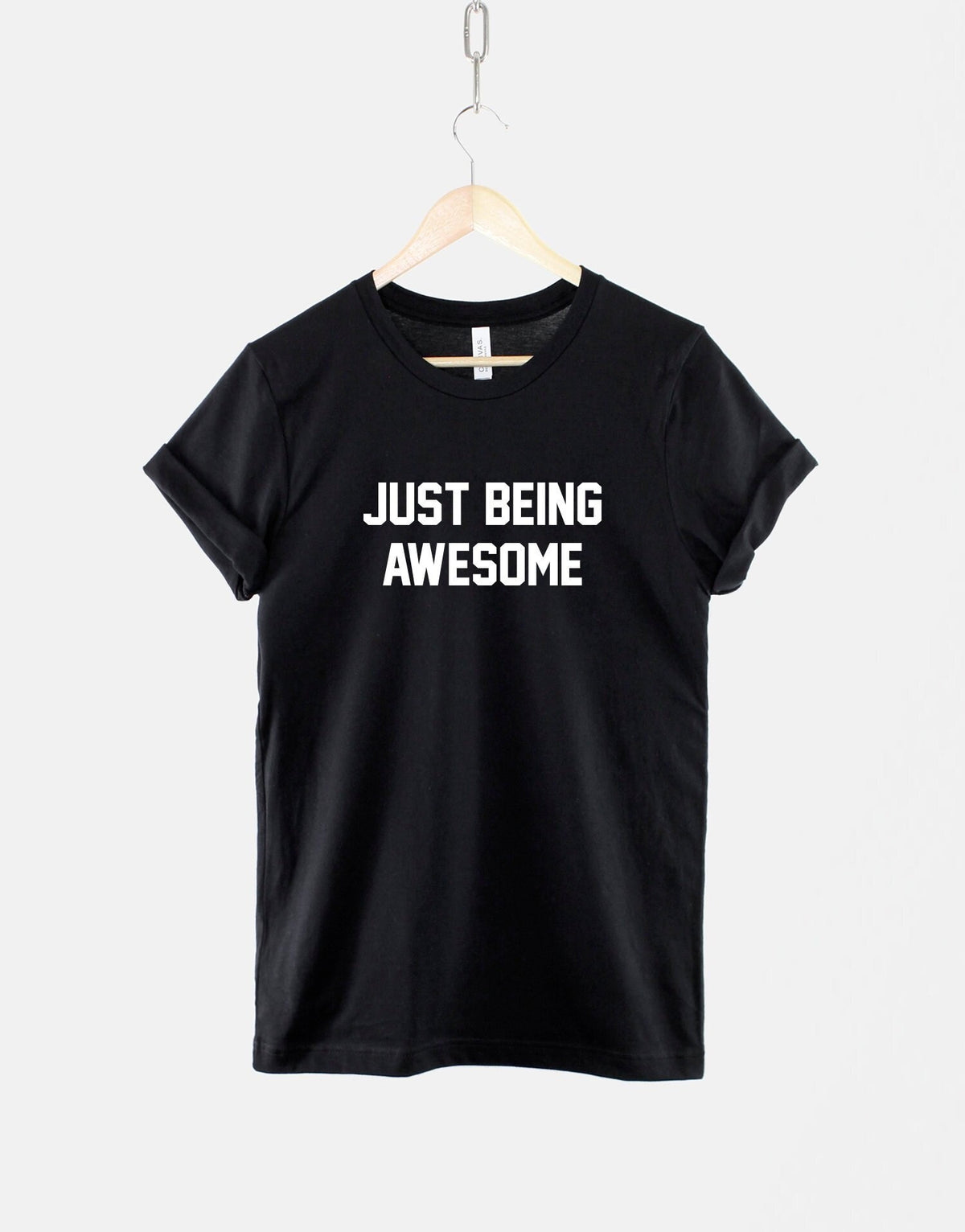 Just Being Awesome TShirt Funny Slogan Shirt Hilarious Print Shirt Awesome Person Gift Slogan T Shirt Graphic Tee – Everyday Comfort · Top Pick For Any Outfit