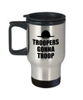 State Trooper Travel Mug Funny Trooper Gift Troopers Gonna Troop State Police Mug Graphic Tee – Fan Favorite · Trending Graphic Apparel