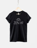 Zen TShirt Zen AF TShirt Yoga TShirt Mantra Shirt Zen Shirt Graphic Tee – Warm & Stylish · Great Gift For Fans