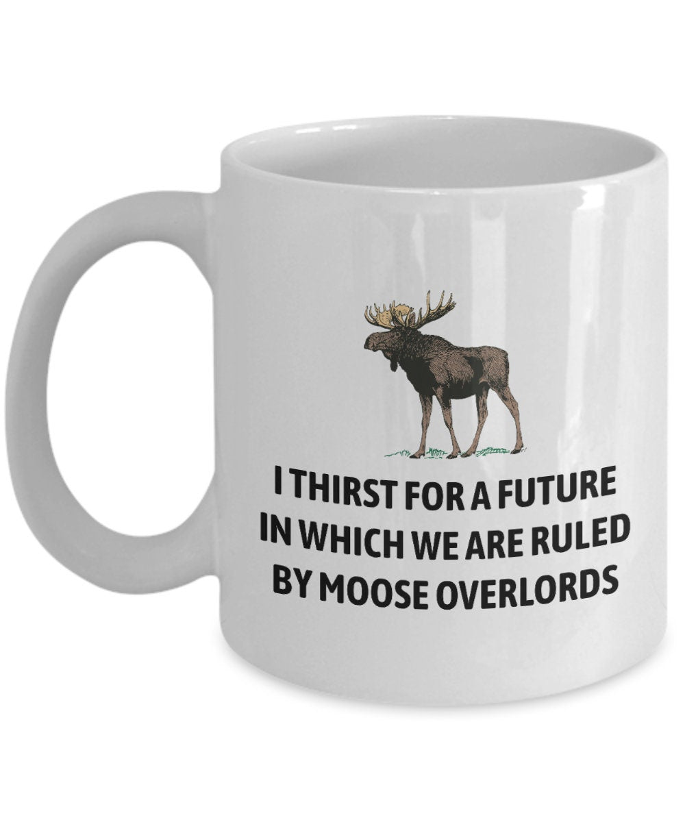 Funny Moose Gift Moose Mug Moose Lover Present Moose Overlords Graphic Tee – Cozy Vibes · Top Pick For Any Outfit