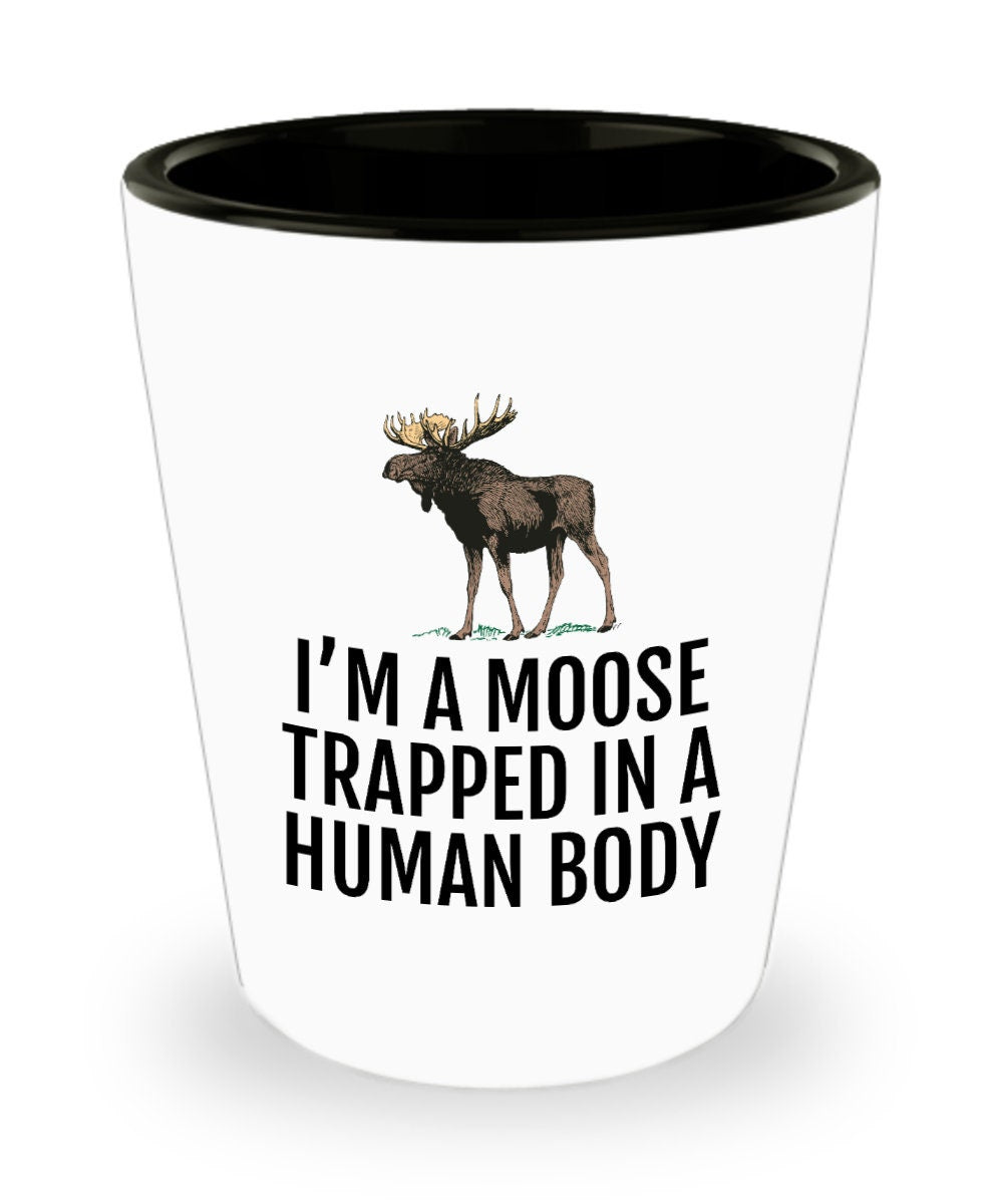 Funny Moose Gift Moose Shot Glass Moose Lover Present Moose Trapped In A Human Body Graphic Tee – Premium Graphic · Perfect For Daily Wear
