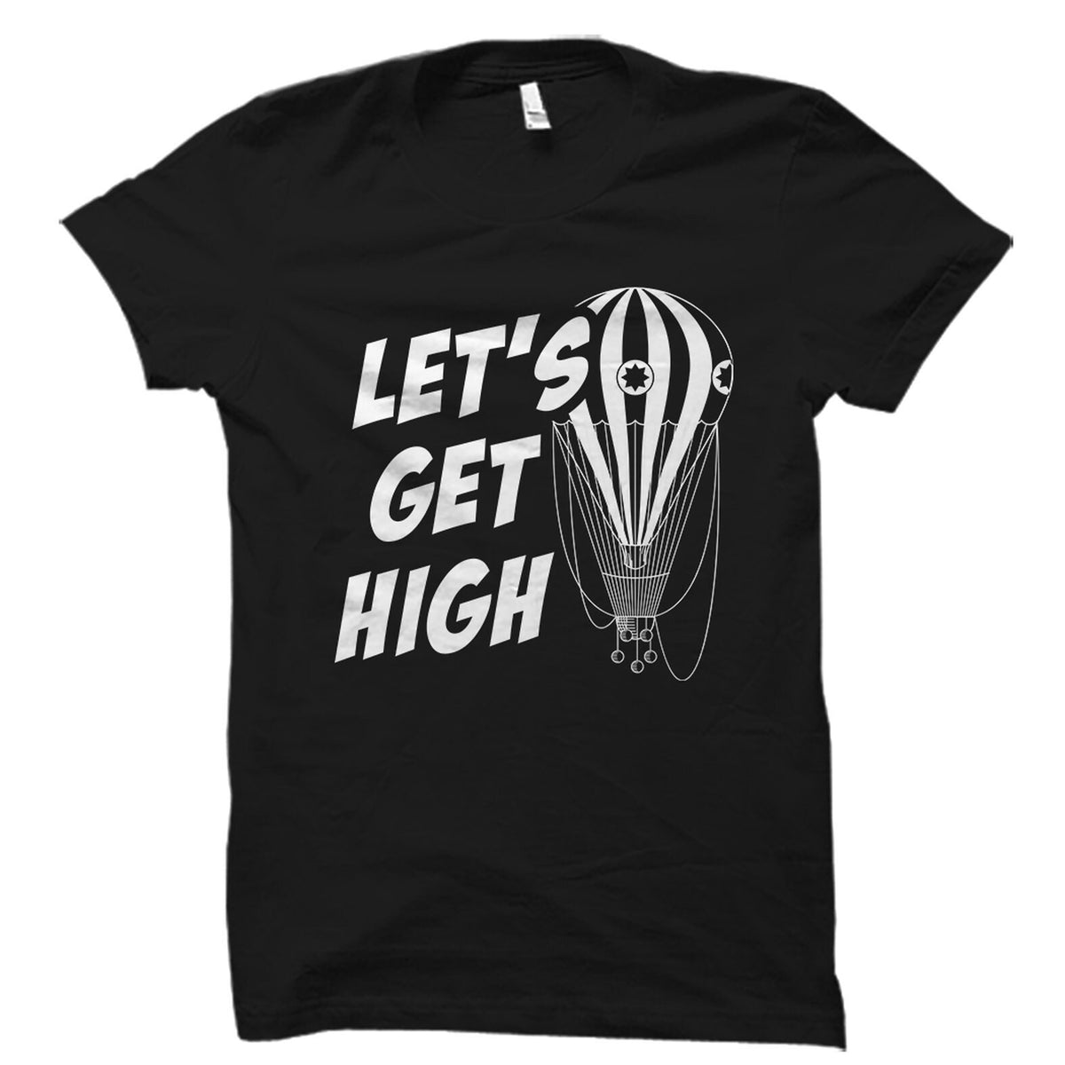 Hot Air Balloon Fan Gift Hot Air Balloon Shirt Hot Air Balloon Gift Hot Air Balloon Riding Shirt Hot Air Balloon Festival Get High OS2140 Graphic Tee – Warm & Stylish · Trending Graphic Apparel