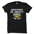 Doctor Degree Gift PHD Degree Gift Doctor Graduation Gift PHD Graduation Gift Doctor to Be Gift Doctor to be Shirt Smarty Pants OS5988 Graphic Tee – Everyday Comfort · Must-Have Style