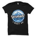 Vermont Shirt Vermont TShirt Vermont Gift Vermont Is Calling And I Must Go Vermont Vacation Vermont Trip Vermont Travel OS5868 Graphic Tee – Bold Style · Trending Graphic Apparel