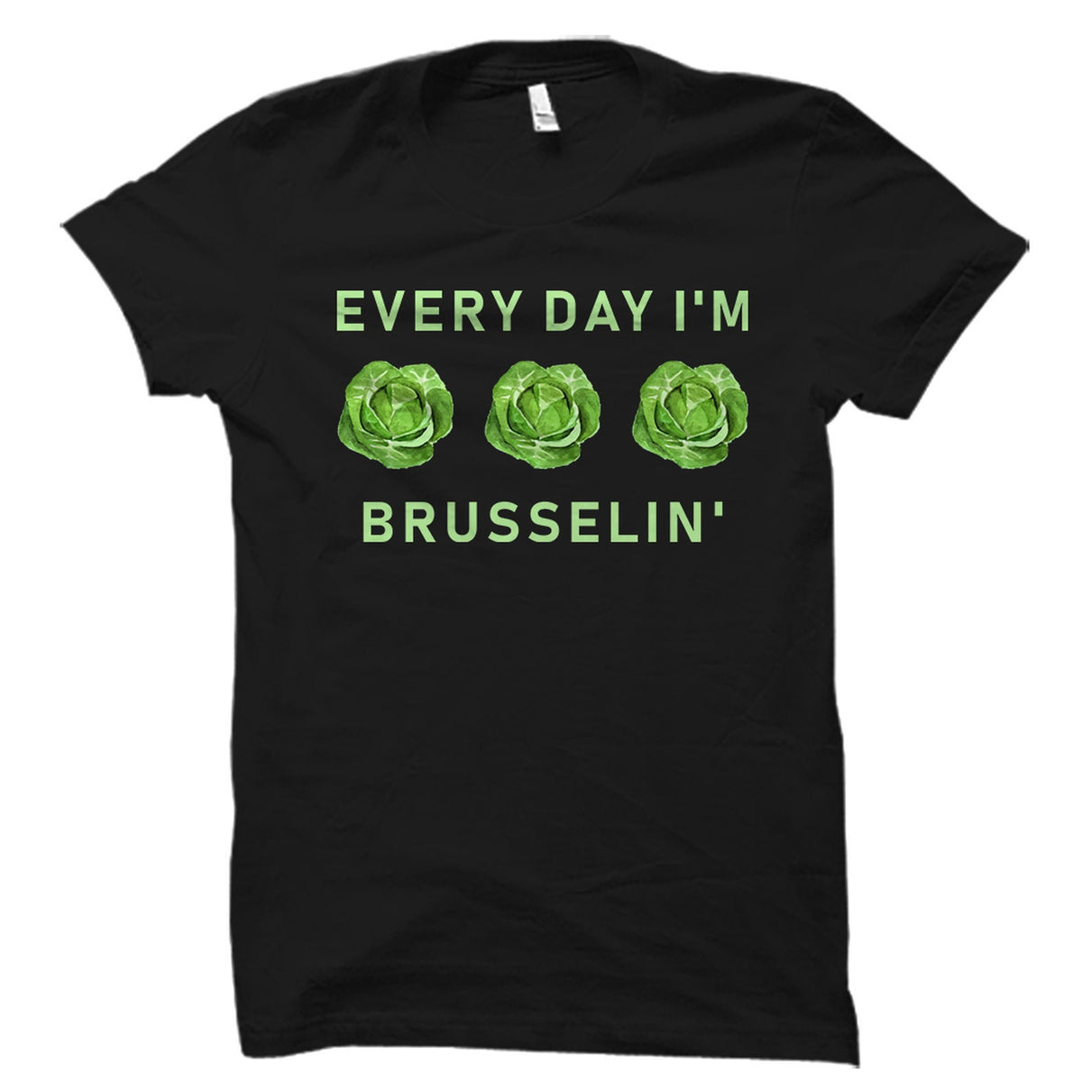 Vegan Shirt Vegan Gift Vegetarian Gift Vegetarian Shirt Veggie Shirt Funny Foodie Shirt Foodie Gift I39m Brusselin OS1685 Graphic Tee – Easygoing Wear · High-Quality Print