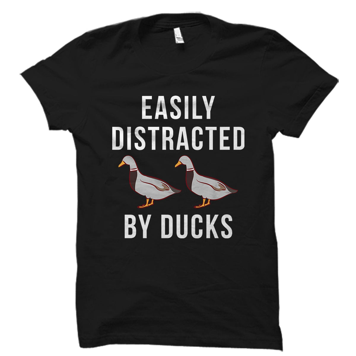 Easily Distracted By Ducks Shirt Ducks TShirt Ducks Gift Duck Shirt Duck Lover Gift Duck Lover Shirt Duck Fan Shirt OS1832 Graphic Tee – Aesthetic Look · Great Gift For Fans