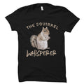 The Squirrel Whisperer Shirt Squirrel Shirt Squirrel TShirt Squirrel Lover Shirt Squirrel Lover Gift Squirrel Gift OS5967 Graphic Tee – Everyday Comfort · Great Gift For Fans
