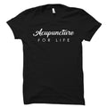 Acupuncture For Life Shirt Acupuncture Shirt Acupuncture TShirt Acupuncture Gift Chinese Medicine OS2034 Graphic Tee – Cozy Vibes · Perfect For Daily Wear