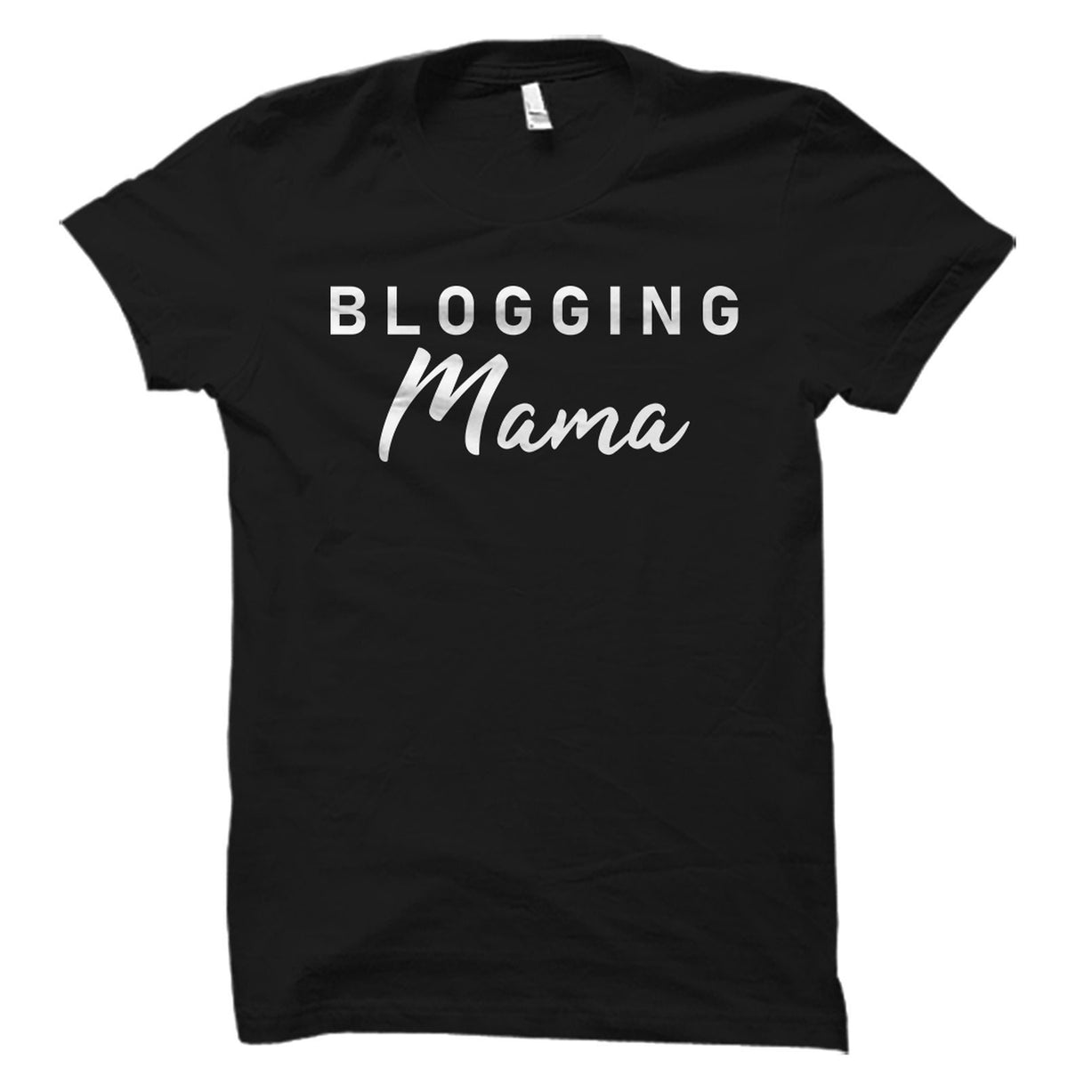 Blogging Mama Shirt Mom Blogger Shirt Mom Blogger TShirt Mom Blogger Gift Blog Mom Shirt Blog Mom TShirt Mama Blog Shirt OS2491 Graphic Tee – Cozy Vibes · Great Gift For Fans