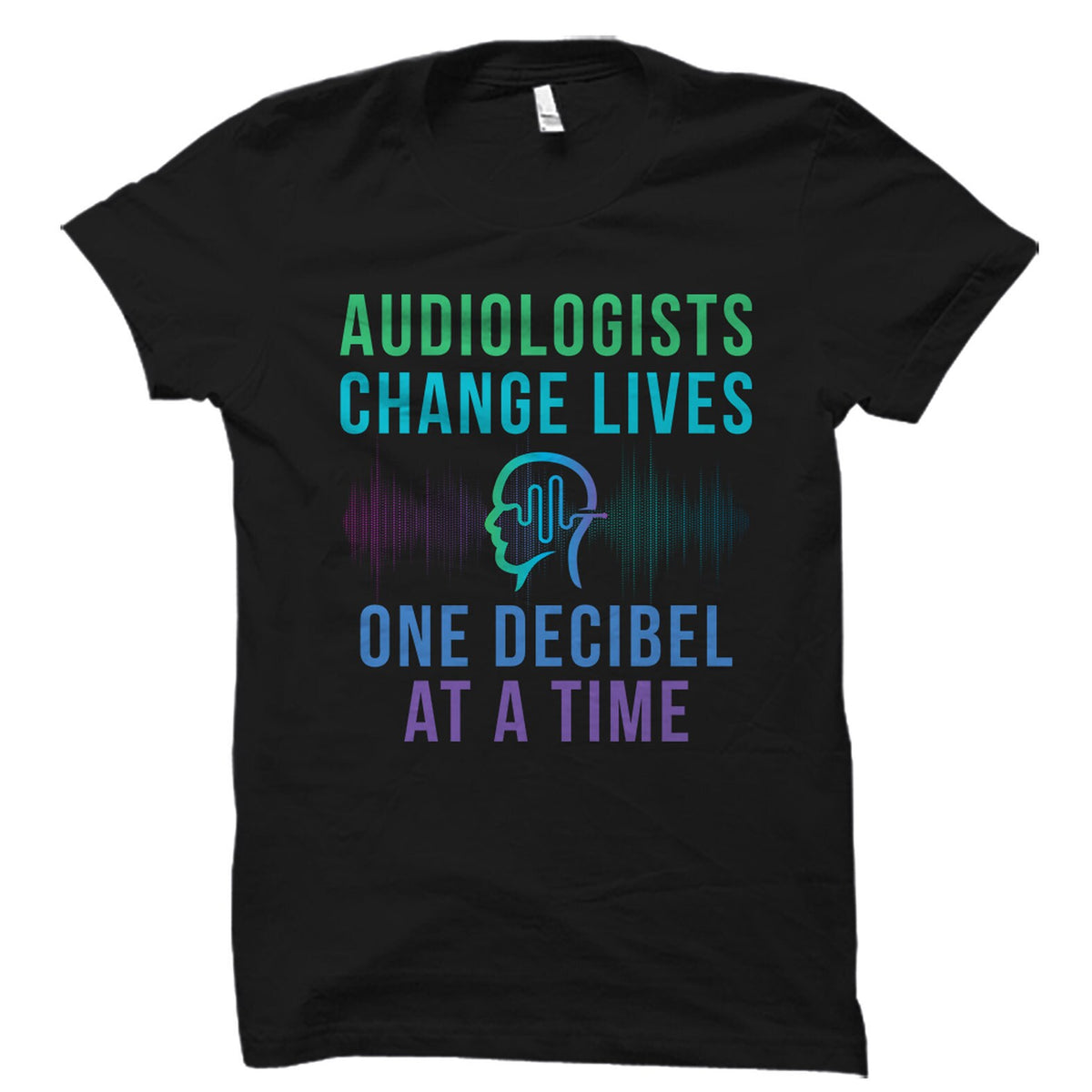Audiologist TShirt Audiologist Gift Audiologist Shirt Audiology Shirt Audiology Gift Doctor of Audiology OS1713 Graphic Tee – Everyday Comfort · High-Quality Print