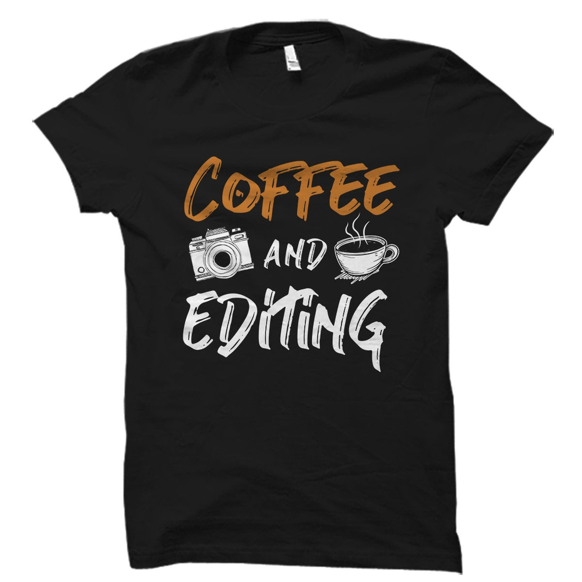 Coffee and Editing Shirt Photographer Shirt Photographer Gift Photography Shirt Photography Gift Editor Shirt Editor Gift OS1944 Graphic Tee – Warm & Stylish · Top Pick For Any Outfit