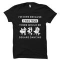 Square Dancer Gift Square Dancing Shirt Square Dancing Gift Line Dance Shirt Line Dancer Gift Country Shirt Line Dancing OS5554 Graphic Tee – Bold Style · High-Quality Print