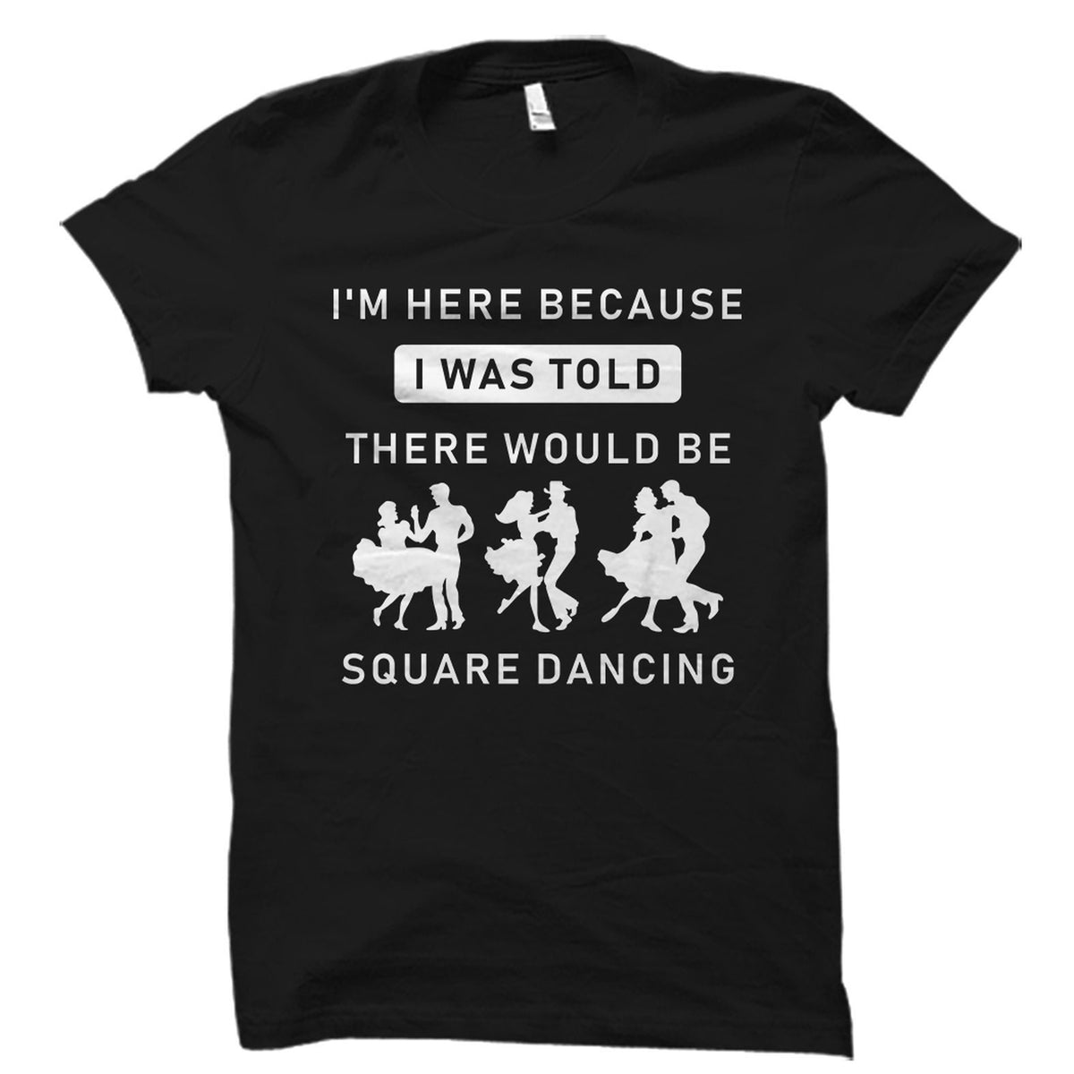 Square Dancer Gift Square Dancing Shirt Square Dancing Gift Line Dance Shirt Line Dancer Gift Country Shirt Line Dancing OS5554 Graphic Tee – Bold Style · High-Quality Print