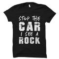 Stop The Car I See A Rock Shirt Geologist Shirt Geology Shirt Geologist Gift Geology Gift Geology Student Shirt Geology OS5556 Graphic Tee – Aesthetic Look · High-Quality Print