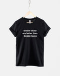 Double Chins Are Better Then Double Faces TShirt Attitude Funny Hipster Slogan TShirt Graphic Tee – Warm & Stylish · High-Quality Print