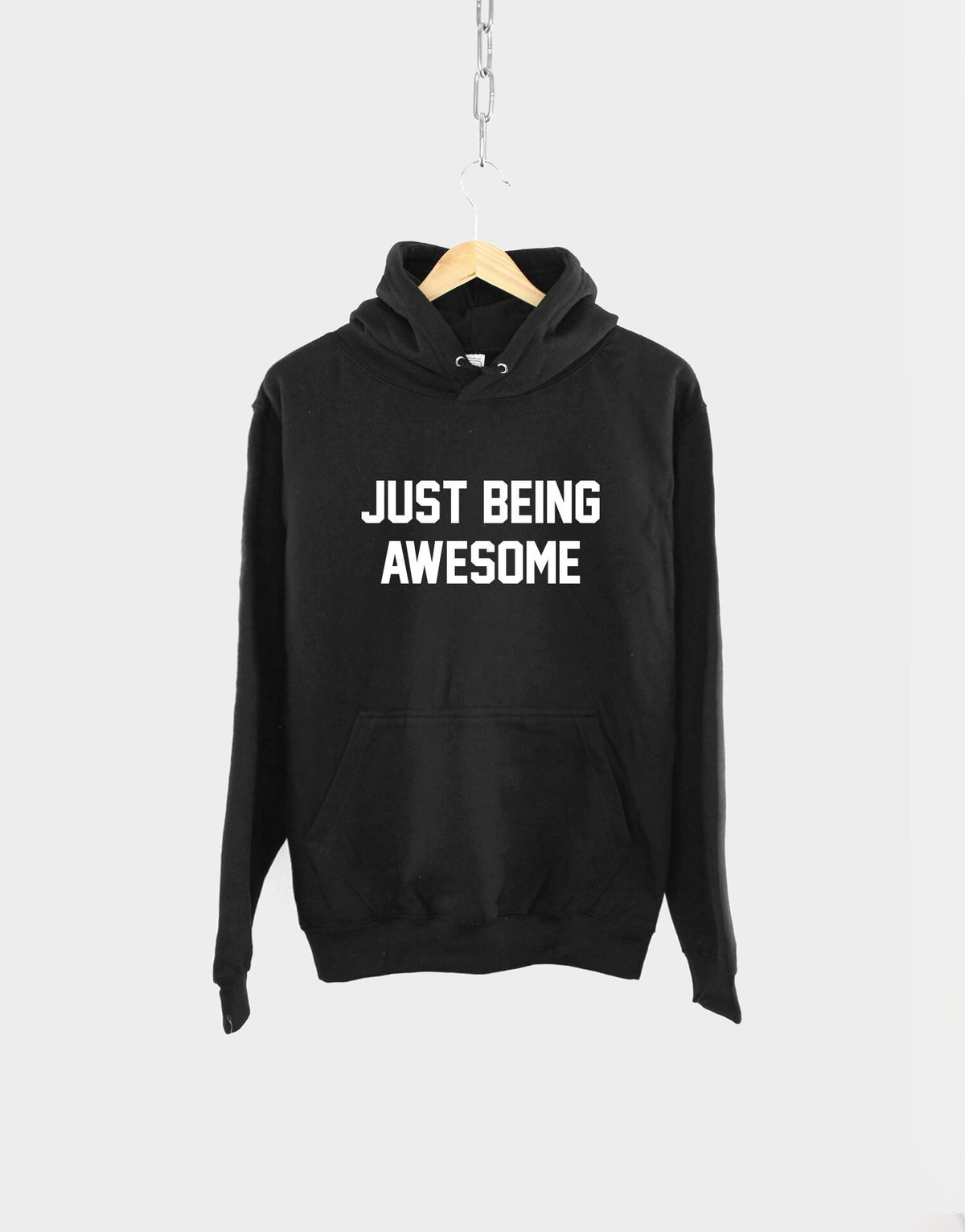 Just Being Awesome Hoodie Be Cool Motivational Hooded Sweatshirt Hoodie – Premium Graphic · Must-Have Style