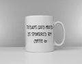 Todays Good Mood Is Sponsored By Coffee Funny Tea Cup Coffee Mug Slogan Mug Graphic Tee – Cozy Vibes · Must-Have Style