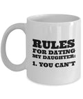 Funny Dad Gift Overprotective Dad Mug Father39s Day Funny Gift Dad39s Birthday Present Rules For Dating My Daughter Graphic Tee – Aesthetic Look · Perfect For Daily Wear