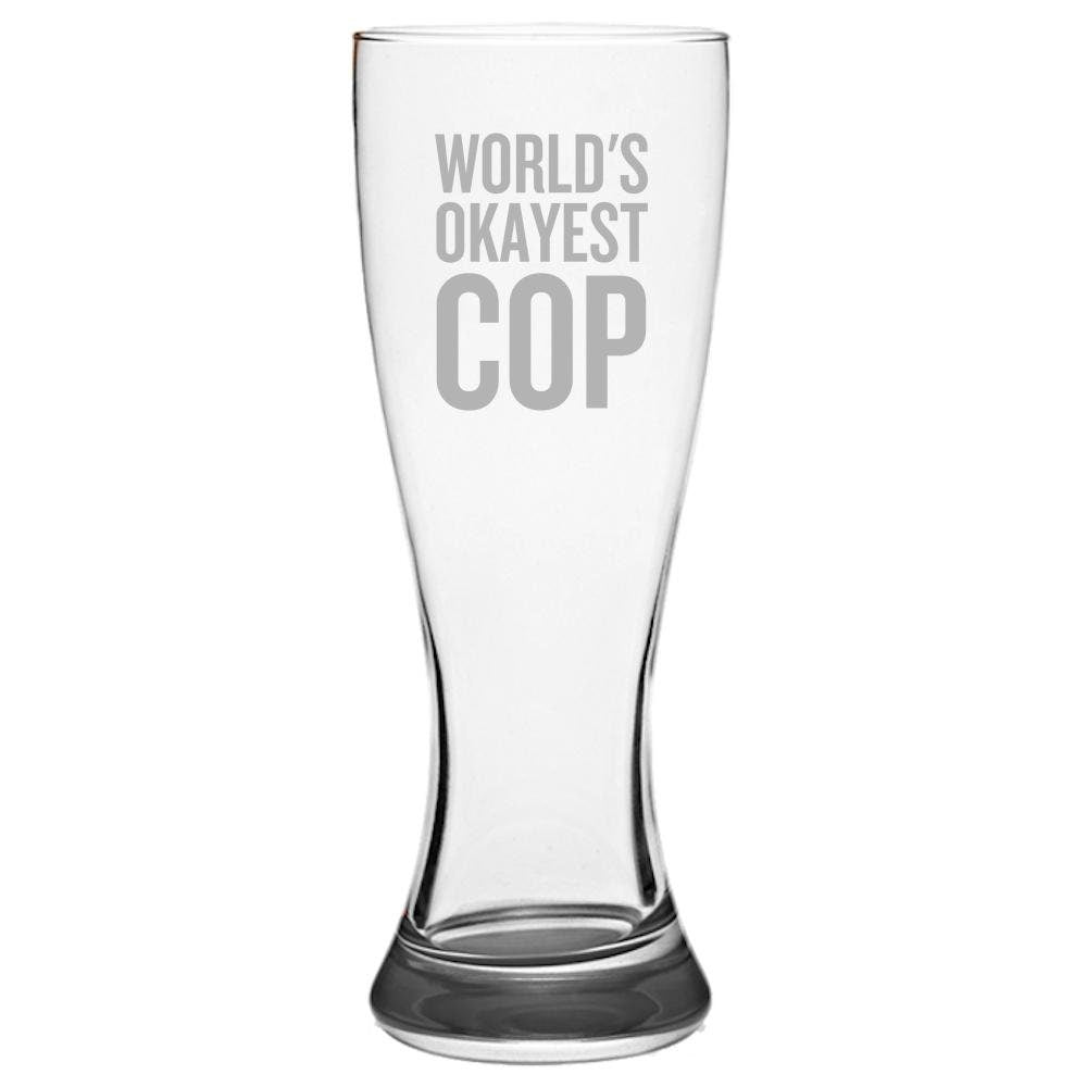 Funny Police Officer Gift Funny Cop Pilsner Glass Policeman Present World39s Okayest Cop Policeman Beer Glass Graphic Tee – Aesthetic Look · High-Quality Print