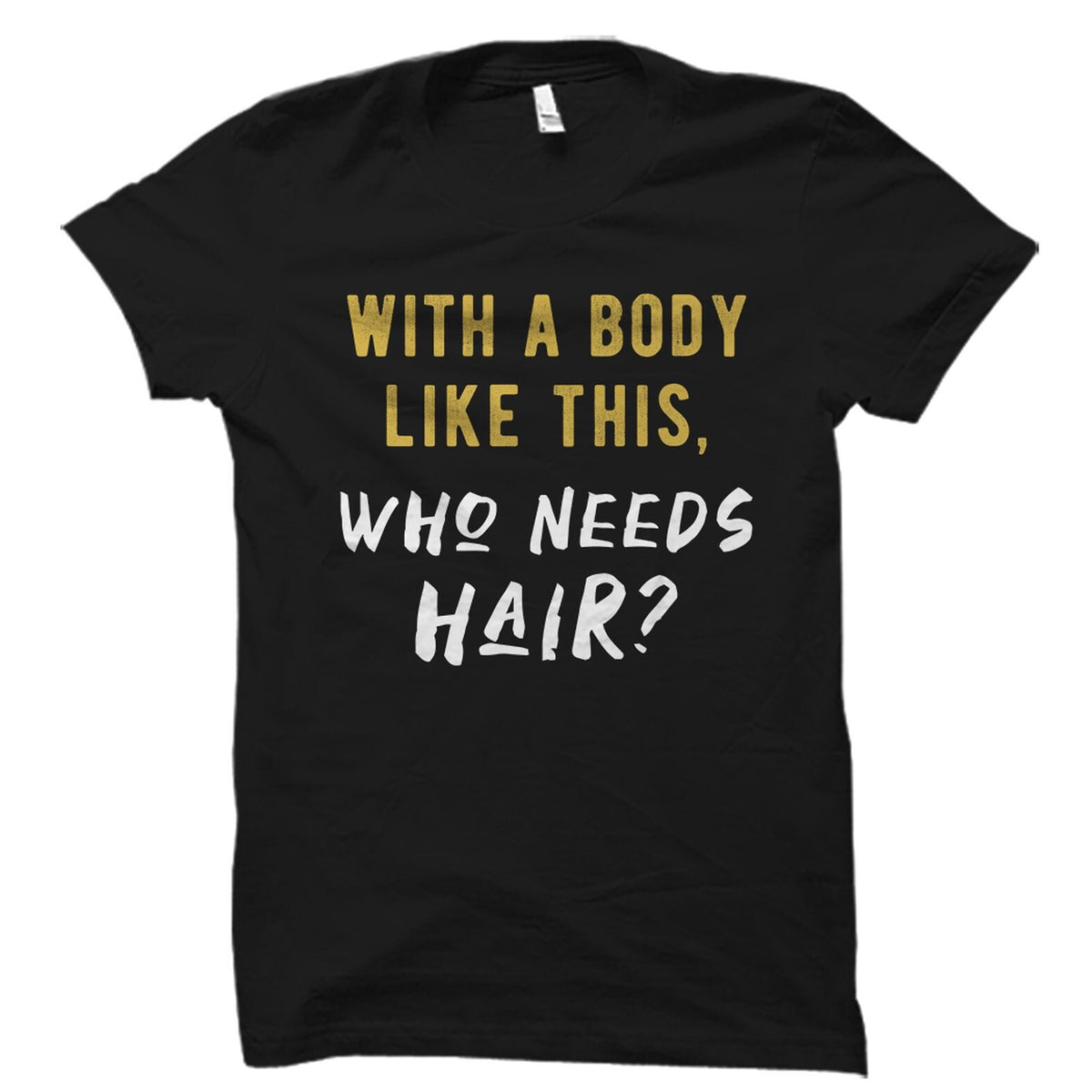 Bald Gift Bald Shirt Bald Man Gift Bald Dad Gift Bald Uncle Shirt Bald Grandpa Gift Bald Guy Shirt Workout Who Needs Hair OS2015 Graphic Tee – Premium Graphic · Great Gift For Fans