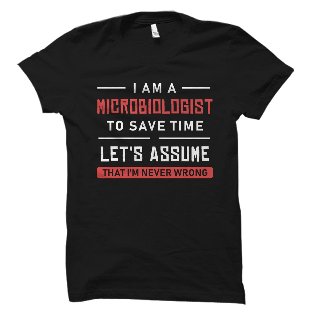 Microbiologist Gift Microbiologist Shirt Microbiology Student Gift Microbiology Shirt Biologist Shirt I Am Microbiologist OS2791 Graphic Tee – Easygoing Wear · Great Gift For Fans