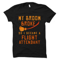 Flight Attendant Gift Flight Attendant Shirt Stewardess Gift Steward Shirt Gift For Steward Flight Shirt Shirt Broom Broke OS1849 Graphic Tee – Everyday Comfort · Must-Have Style