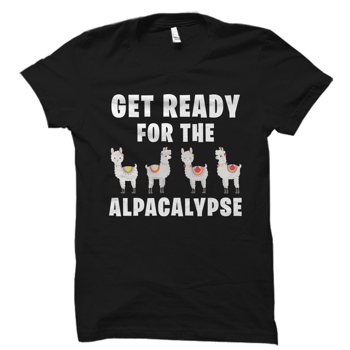 Alpaca Gift Cute Alpaca Shirt Alpaca Lover Gift Gift For Alpaca Lover Funny Alpaca Shirt Alpaca Get Ready For Alpacalypse OS1877 Graphic Tee – Bold Style · Top Pick For Any Outfit