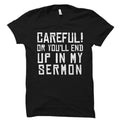 Funny Preacher Gifts Sermon Shirt Pastor Gifts Missionary Gift Gifts For Pastor Preacher Shirt Minister TShirt Christian OS5974 Graphic Tee – Premium Graphic · Perfect For Daily Wear