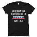 Orthodontist Gift Orthodontist Shirt Dental Hygienist Gift Dentist Gift Orthodontics Shirt Orthodontist Bringing Teeth Together OS1724 Graphic Tee – Premium Graphic · Top Pick For Any Outfit