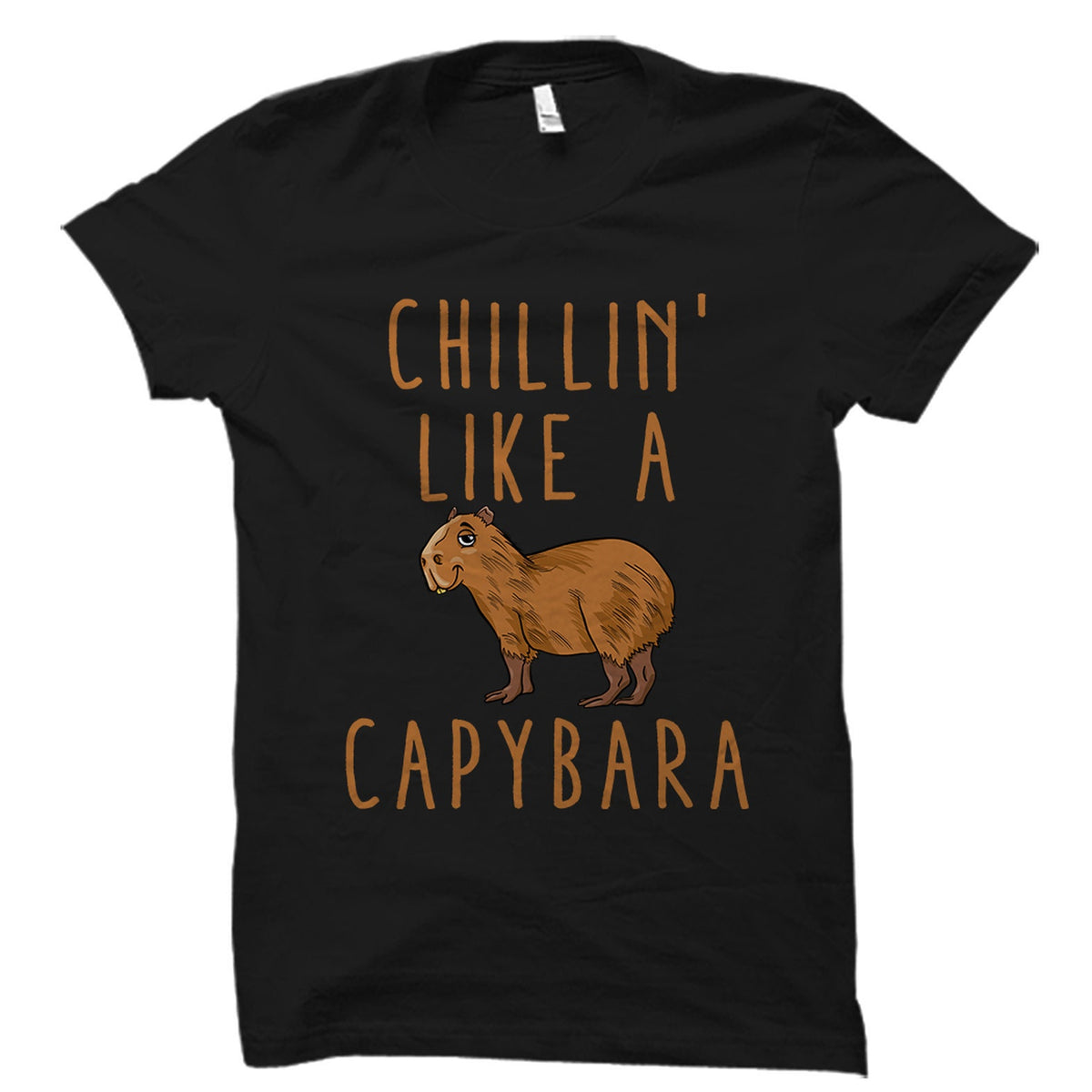 Cute Capybara Gift Cute Capybara Shirt Capybara Lady Gift Gift For Capybara Owner Capybara Owner Shirt Chillin39 Like Capybara OS3838 Graphic Tee – Cozy Vibes · Top Pick For Any Outfit