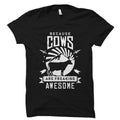 Cow Farmer Gift Rancher Gift Cow Shirt Barn Gift Country Shirt Gift For Cow Lover Cow Lover Shirt Cows Are Really Awesome OS1836 Graphic Tee – Fan Favorite · Perfect For Daily Wear