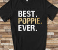 Best Poppie Ever Shirt Poppie Gift from Granddaughter Grandson Birthday Fathers Day Christmas Gifts for Poppie Graphic Tee – Feel-Good Design · Perfect For Daily Wear
