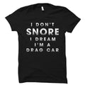 Drag Racer Gift Drag Racer Shirt Funny Racing Gift Racing Shirt Gift For Dad Boyfriend Gift Husband Shirt Boyfriend Shirt OS1975 Graphic Tee – Warm & Stylish · Trending Graphic Apparel