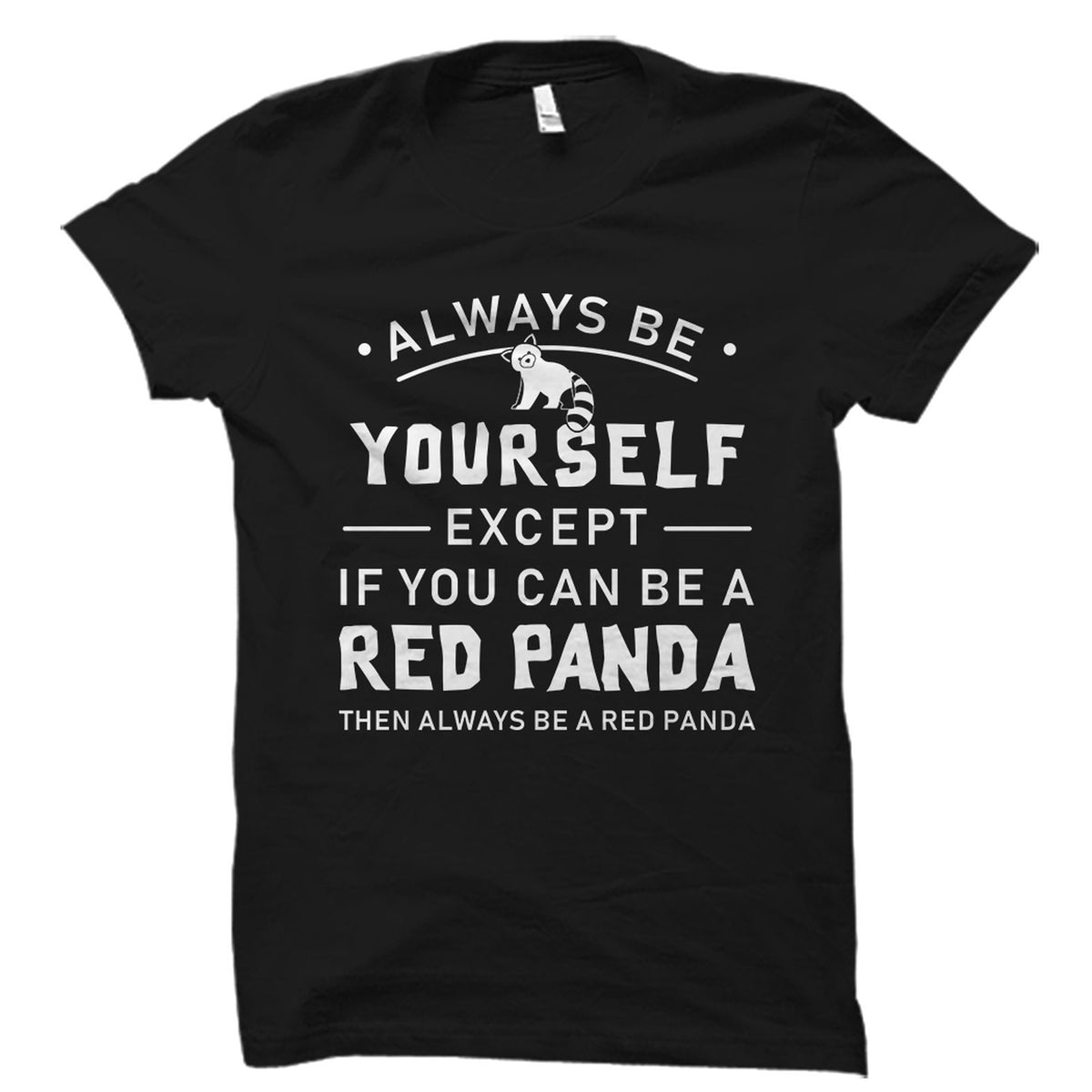 Cute Red Panda Gift Red Panda Shirt Red Panda Motivational Gift Motivational Red Panda Shirt Red Panda Lover Shirt OS5585 Graphic Tee – Feel-Good Design · Must-Have Style