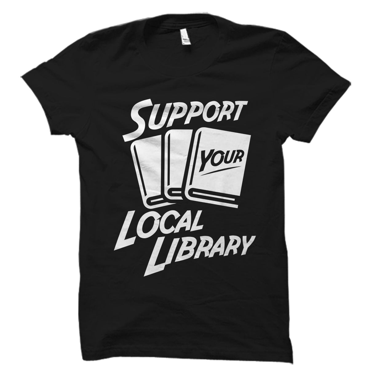 Librarian Gift Book Lover Shirt Book Lover Gift Bookish Shirt Bookworm Shirt Bookworm Gift Reading Shirt Support Local Library OS1693 Graphic Tee – Warm & Stylish · Top Pick For Any Outfit