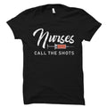 Funny Nurse Gift Nursing School Shirt Nurse Graduation Gift Vaccination Shirt Gift For Nurse Practitioner Nurses Call The Shots OS1712 Graphic Tee – Aesthetic Look · Great Gift For Fans