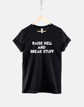 Raise Hell And Break Stuff TShirt Heavy Metal TShirt Made Me Do It Rocker Rock Band Shirt Graphic Tee – Fan Favorite · Top Pick For Any Outfit