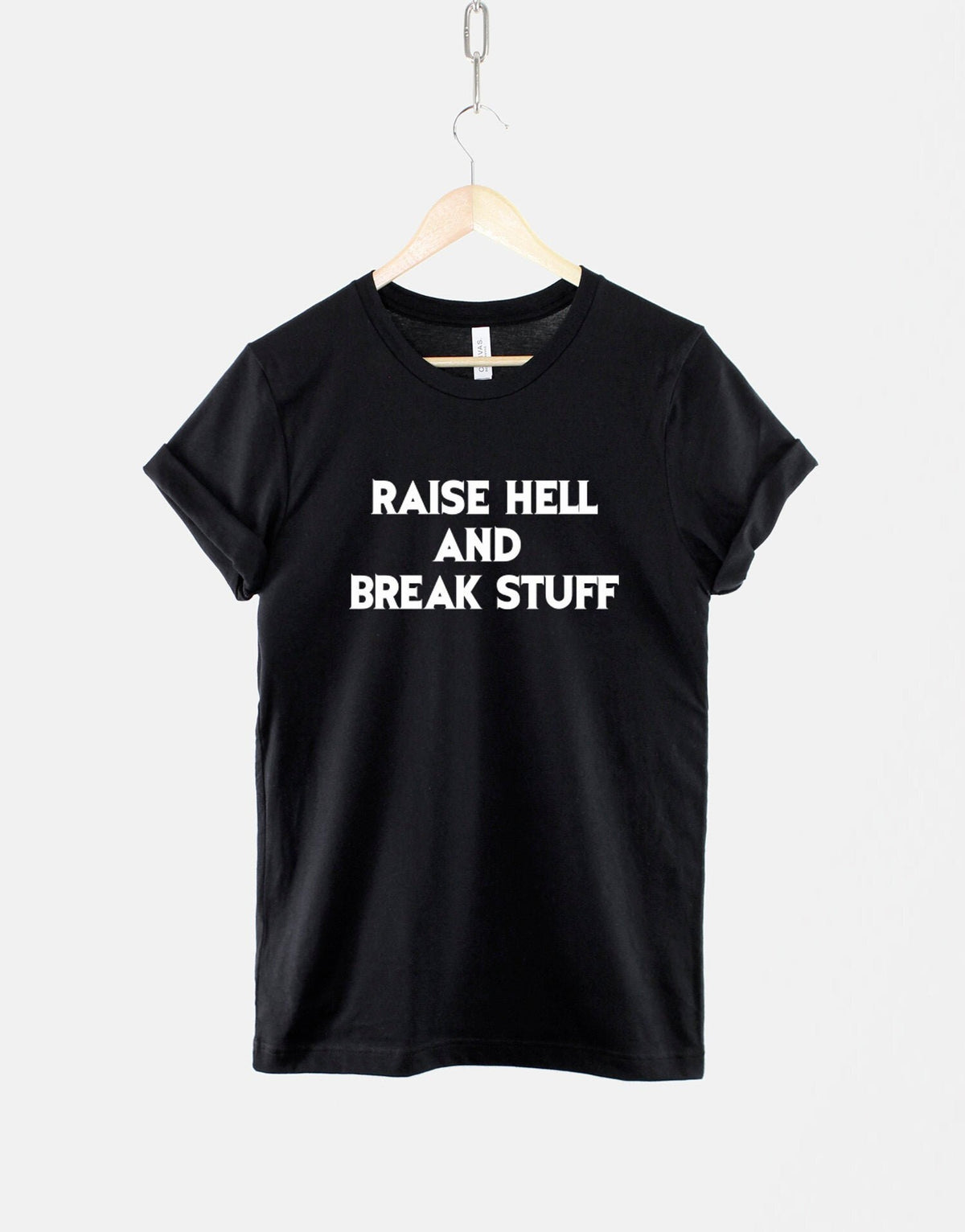 Raise Hell And Break Stuff TShirt Heavy Metal TShirt Made Me Do It Rocker Rock Band Shirt Graphic Tee – Fan Favorite · Top Pick For Any Outfit