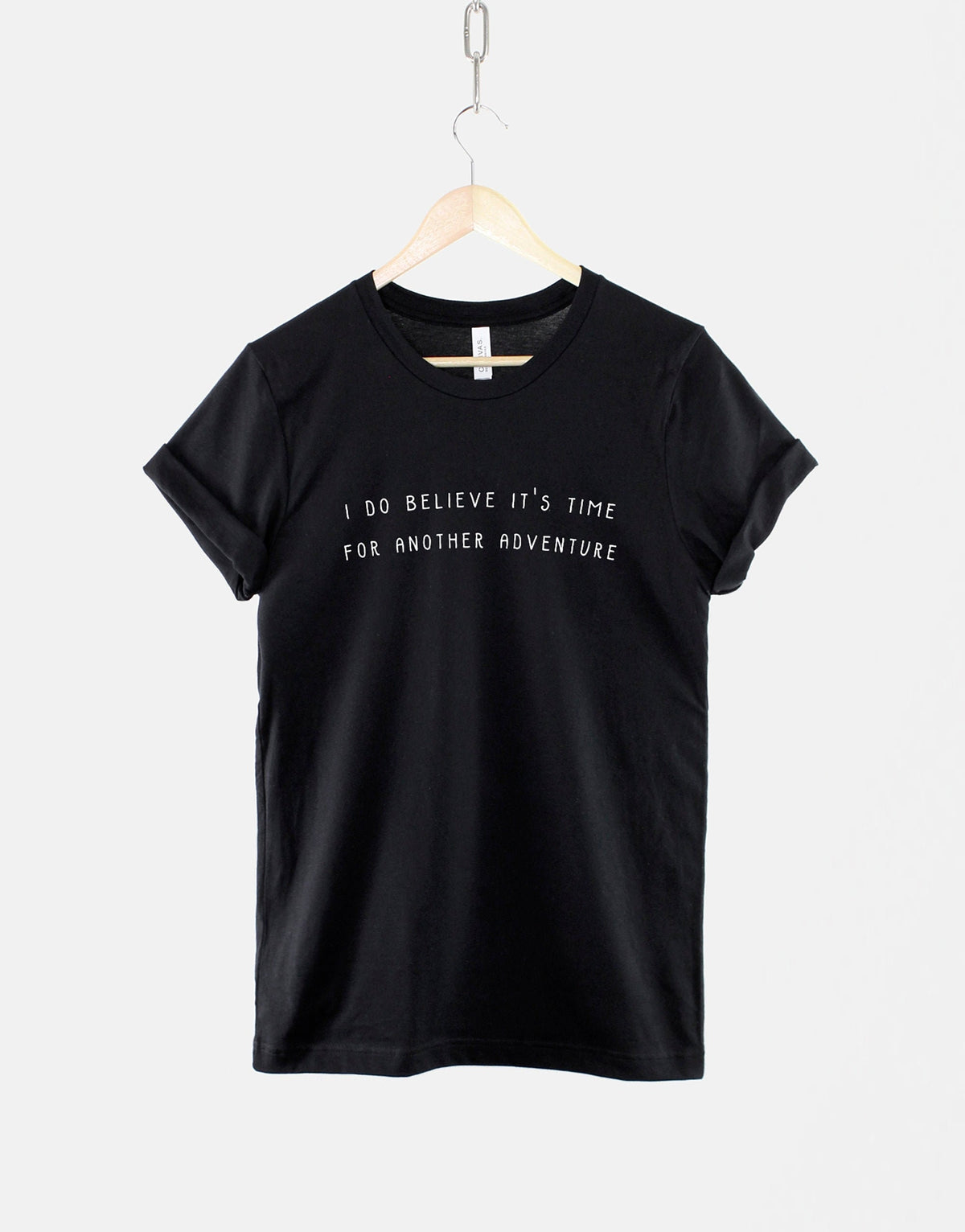 I Do Believe It39s Time For Another Adventure TShirt Wanderlust Awaits T Shirt Graphic Tee – Cozy Vibes · Perfect For Daily Wear