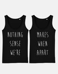 Best Friends Tank Top Nothing Makes Sense When We39re Apart Vest Matching Best Friend Tank Tops Set Twin Pack Tank Top – Feel-Good Design · Top Pick For Any Outfit